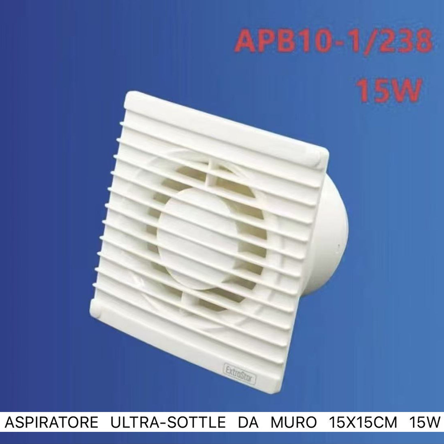 Aspiratore da Muro Ultrasottile 15×15 cm, Ventola di Scarico per Bagno e Cucina, 15W, Design Compatto Salvaspazio, Installazione a Parete –E-APB10-1