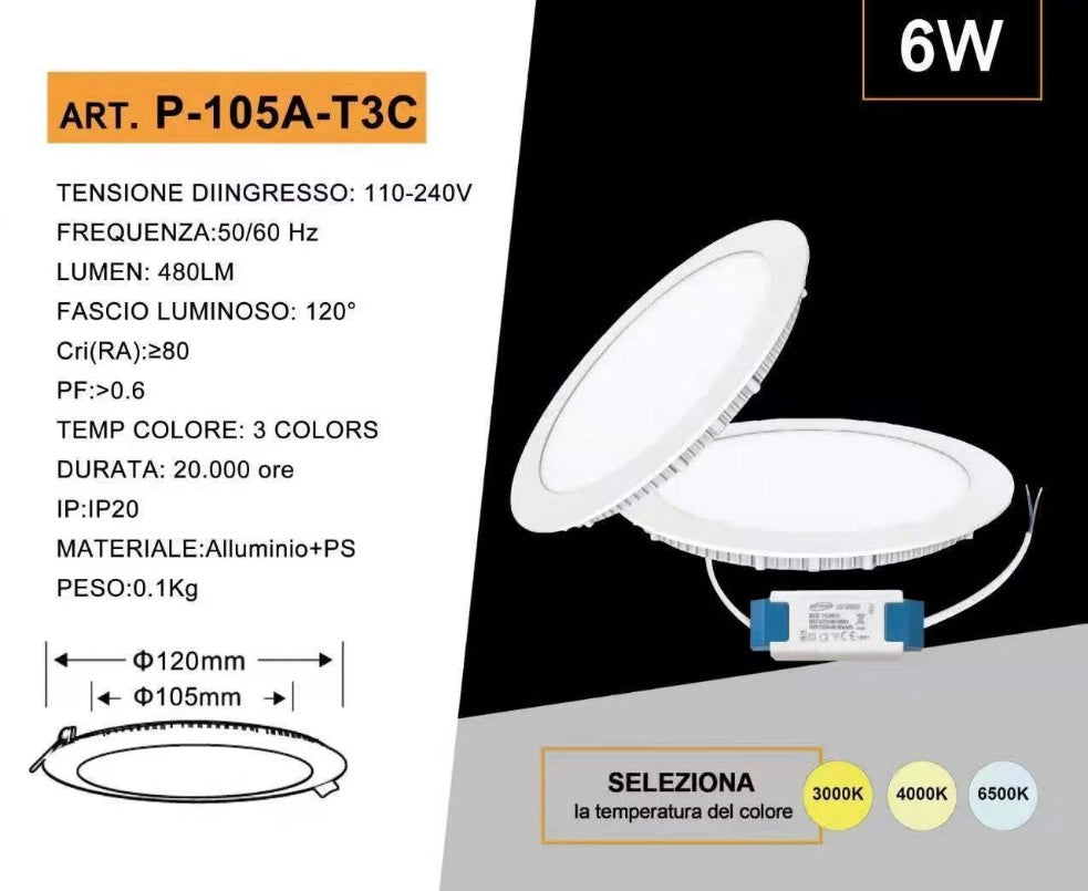 Faretto LED da Incasso Rotondo 6W 480LM, 3 Colori Selezionabili 3000K 4000K 6500K, Pannello LED Ultrasottile Ø120mm, Foro Ø105mm, Fascio 120°, CRI≥80, 1 Pezzo, P-105A-T3C