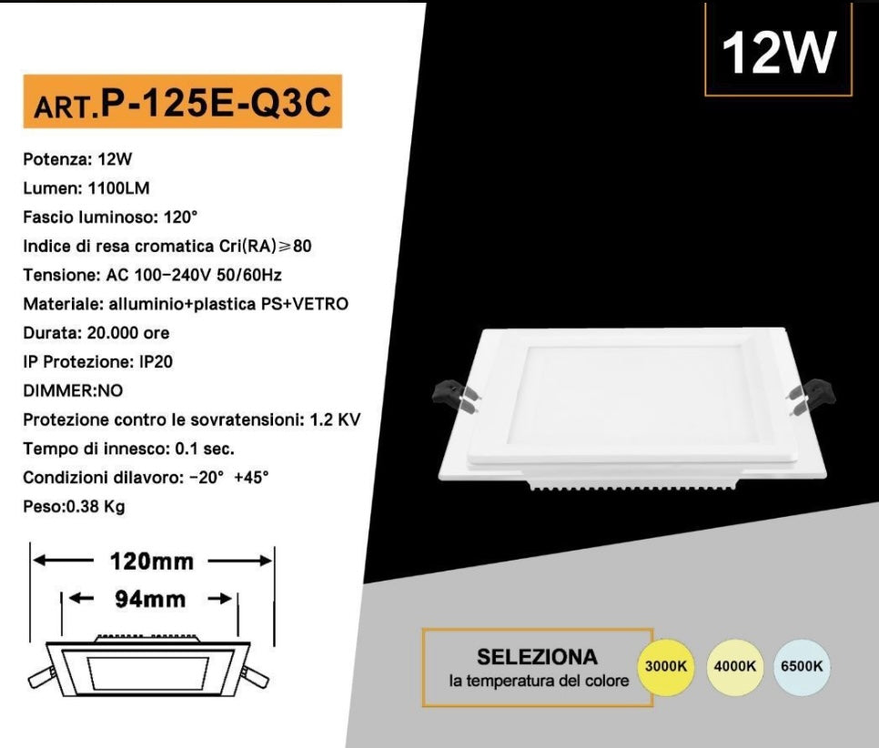 Pannello LED da Incasso Quadrato 12W 1100LM, 3 Temperature Colore Selezionabili 3000K 4000K 6500K, Foro 94x94 mm, 120x120 mm, CRI≥80, Fascio 120°, IP20, Non Dimmerabile, 1 Pezzo, P-125E-Q3C